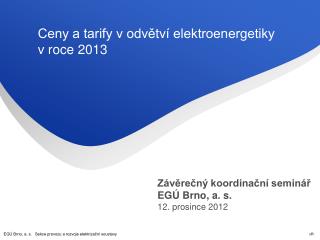 Ceny a tarify v odvětví elektroenergetiky v roce 2013