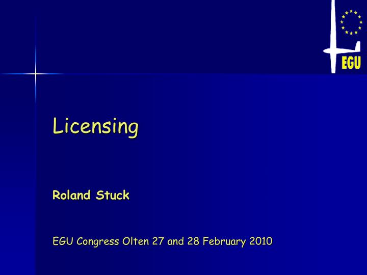 licensing roland stuck egu congress olten 27 and 28 february 2010