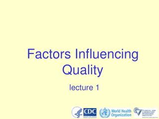 Factors Influencing Quality lecture 1