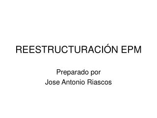 reestructuraci n epm