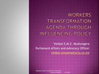 WORKERS TRANSFORMATION AGENDA Through influencing policy