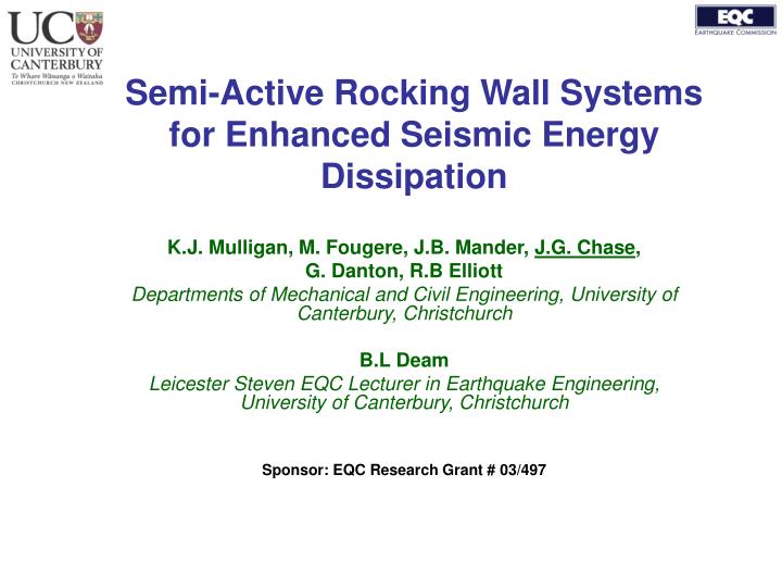 semi active rocking wall systems for enhanced seismic energy dissipation