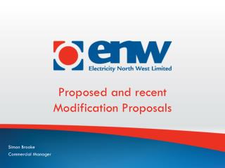 Proposed and recent Modification Proposals