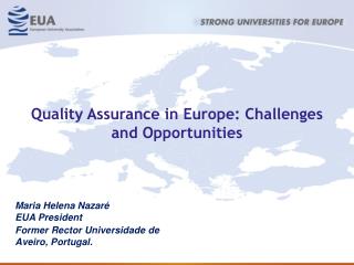 Quality Assurance in Europe: Challenges and Opportunities