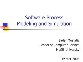 Software Process Modeling and Simulation