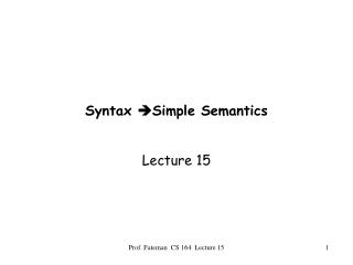 Syntax ?Simple Semantics