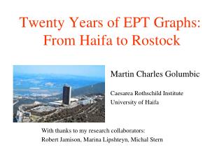 Twenty Years of EPT Graphs: From Haifa to Rostock