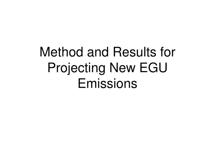 method and results for projecting new egu emissions