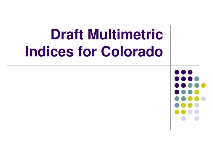 draft multimetric indices for colorado