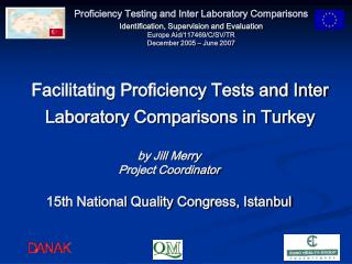 Facilitating Proficiency Tests and Inter Laboratory Comparisons in Turkey