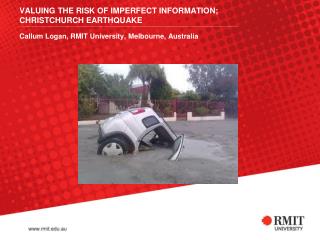 VALUING THE RISK OF IMPERFECT INFORMATION; CHRISTCHURCH EARTHQUAKE