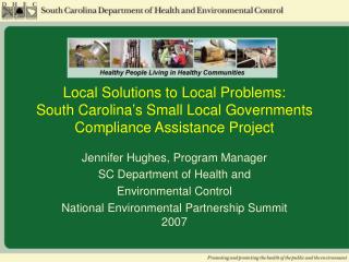 Jennifer Hughes, Program Manager SC Department of Health and Environmental Control