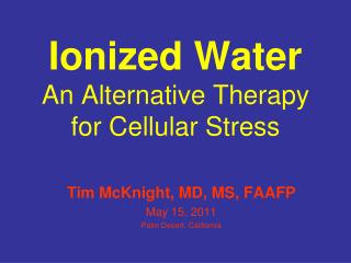 Ionized Water An Alternative Therapy for Cellular Stress