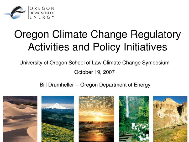 oregon climate change regulatory activities and policy initiatives