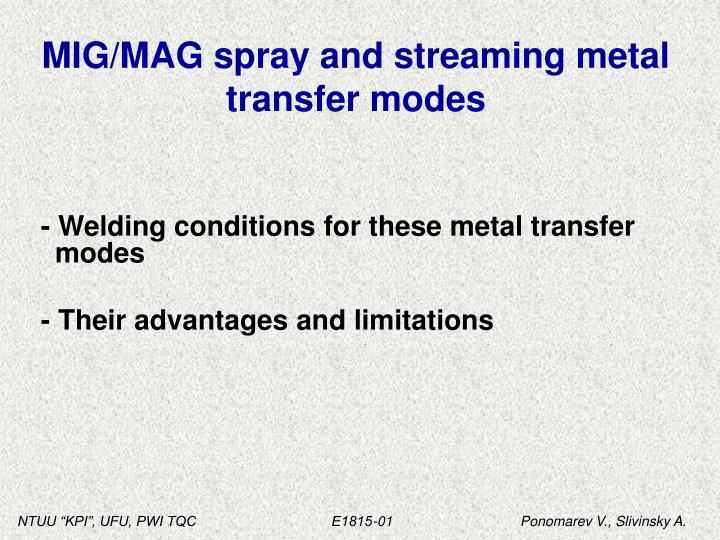 mig mag spray and streaming metal transfer modes