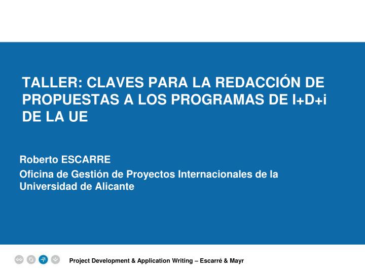 taller claves para la redacci n de propuestas a los programas de i d i de la ue