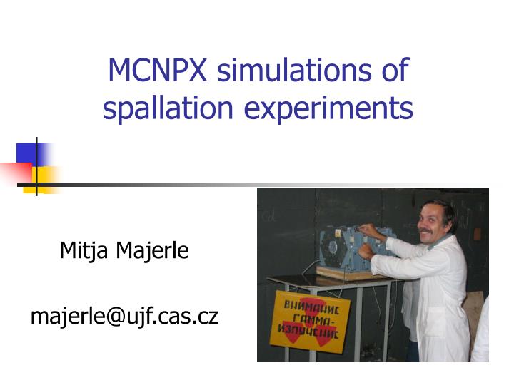 mcnpx simulations of spallation experiments