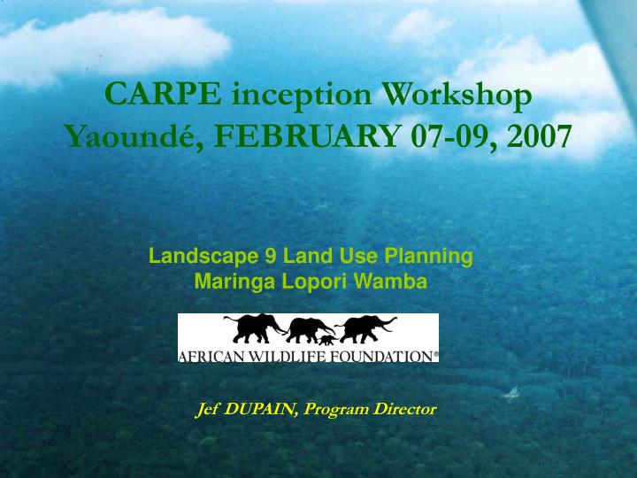carpe inception workshop yaound february 07 09 2007