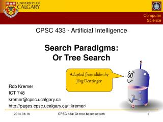 CPSC 433 - Artificial Intelligence Search Paradigms: Or Tree Search