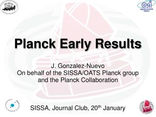 Planck Early Results
