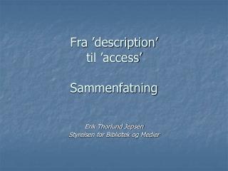 fra description til access sammenfatning
