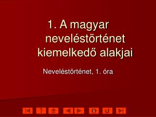 1 a magyar nevel st rt net kiemelked alakjai