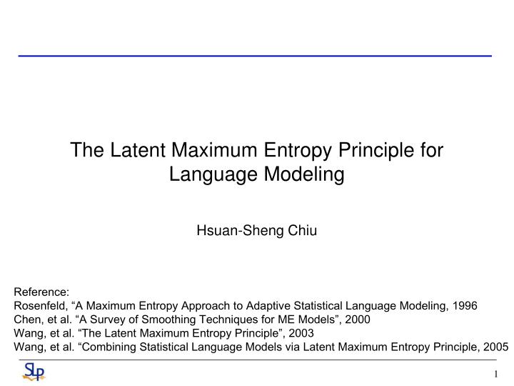 the latent maximum entropy principle for language modeling