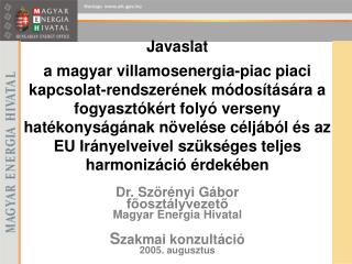 dr sz r nyi g bor f oszt lyvezet magyar energia hivatal s zakmai konzult ci 2005 augusztus