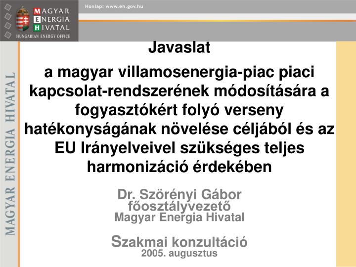dr sz r nyi g bor f oszt lyvezet magyar energia hivatal s zakmai konzult ci 2005 augusztus