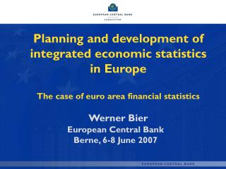 European Central Bank Berne, 6-8 June 2007