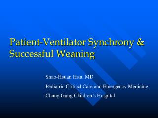 Patient-Ventilator Synchrony &amp; Successful Weaning