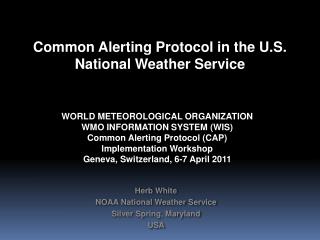 Common Alerting Protocol in the U.S. National Weather Service