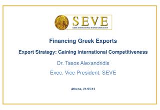 Financing Greek Exports Export Strategy: Gaining International Competitiveness