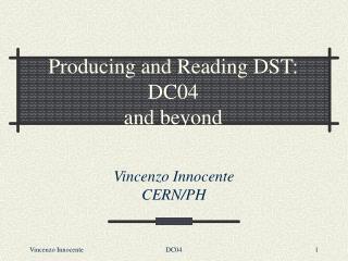 Producing and Reading DST: DC04 and beyond