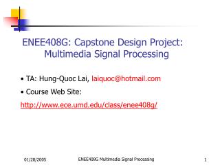 ENEE408G: Capstone Design Project: 	Multimedia Signal Processing