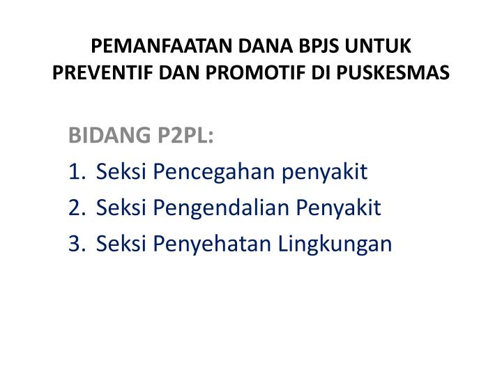 pemanfaatan dana bpjs untuk preventif dan promotif di puskesmas