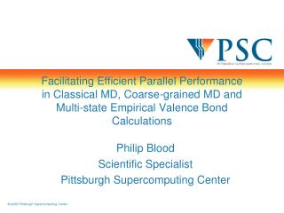 Philip Blood Scientific Specialist Pittsburgh Supercomputing Center
