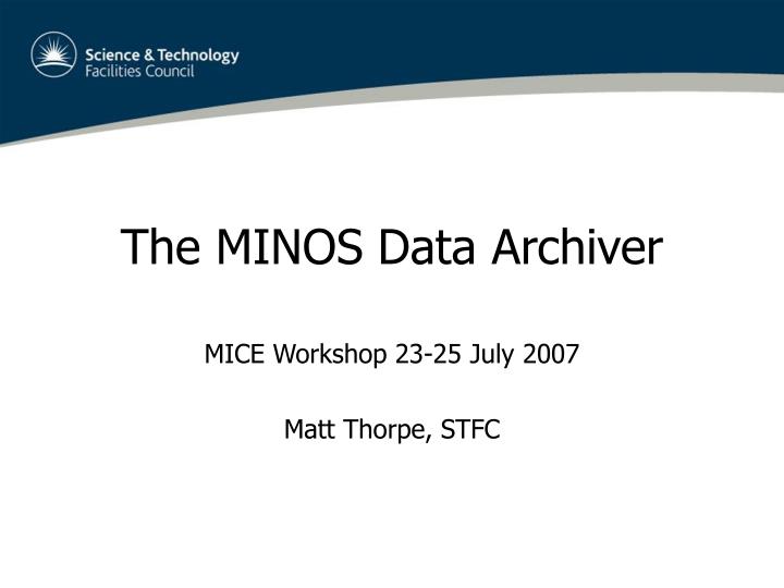 the minos data archiver