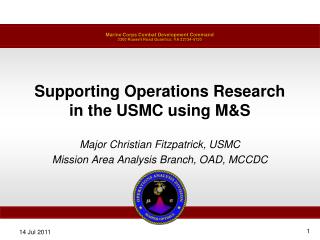 Supporting Operations Research in the USMC using M&amp;S