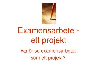 examensarbete ett projekt