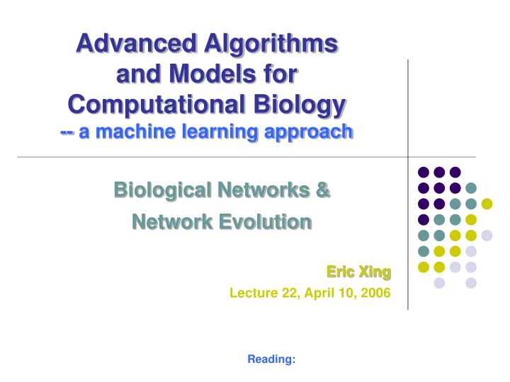 advanced algorithms and models for computational biology a machine learning approach