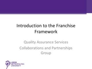 Introduction to the Franchise Framework