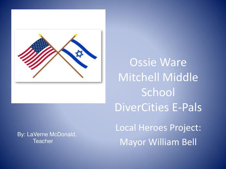 ossie ware mitchell middle school divercities e pals