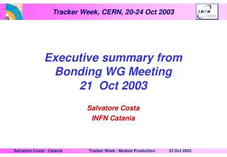 Executive summary from Bonding WG Meeting 21 Oct 2003