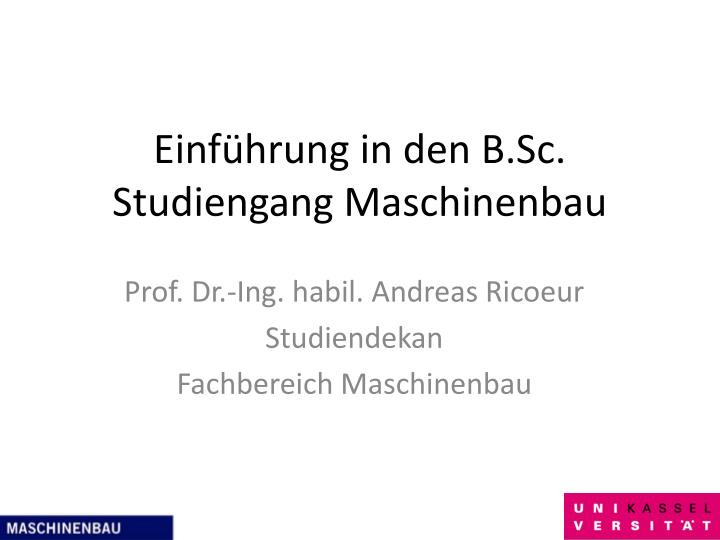 einf hrung in den b sc studiengang maschinenbau