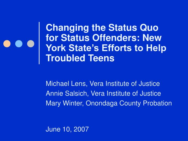 changing the status quo for status offenders new york state s efforts to help troubled teens