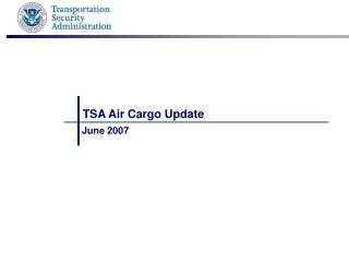 TSA Air Cargo Update