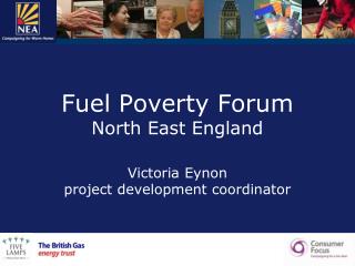 Fuel Poverty Forum North East England Victoria Eynon project development coordinator