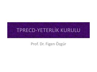 tprecd yeterl k kurulu