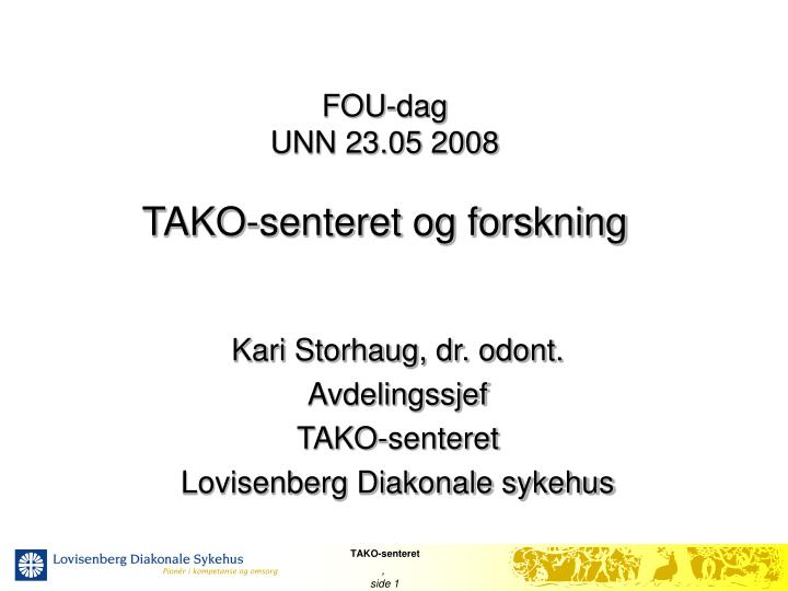 fou dag unn 23 05 2008 tako senteret og forskning